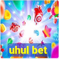 uhul bet